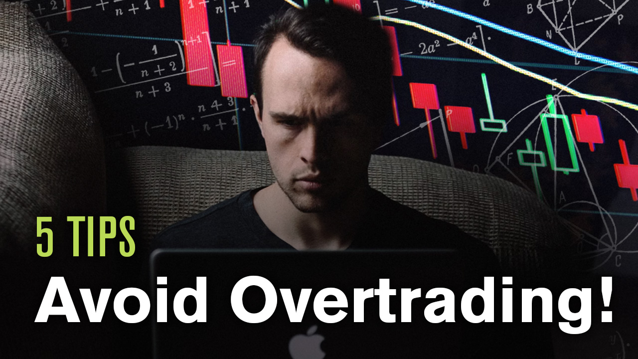 5 tips to avoid overtrading!